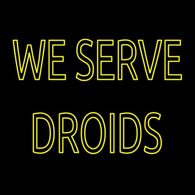 We Serve Droids